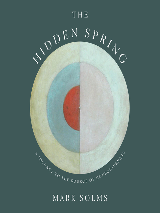 Title details for The Hidden Spring by Mark Solms - Available